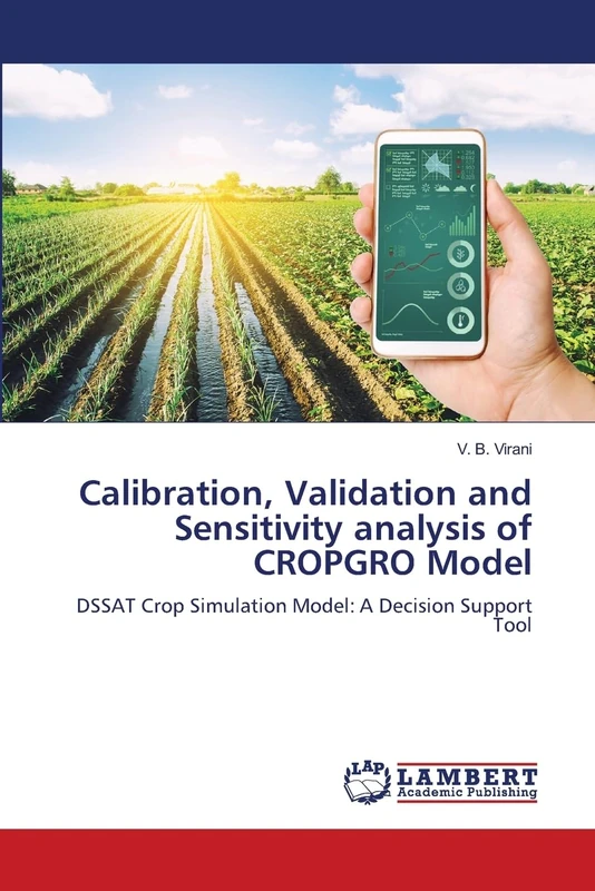 Calibration, Validation and Sensitivity analysis of CROPGRO Model: DSSAT Crop Simulation Model: A Decision Support Tool - Image 1