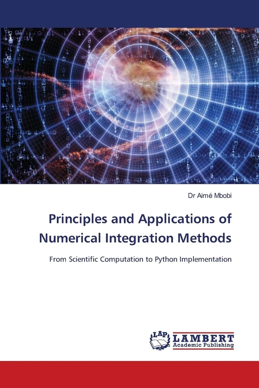 Principles and Applications of Numerical Integration Methods: From Scientific Computation to Python Implementation