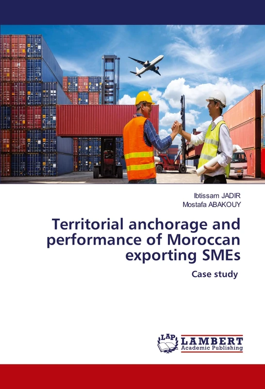 Territorial anchorage and performance of Moroccan exporting SMEs: Case study