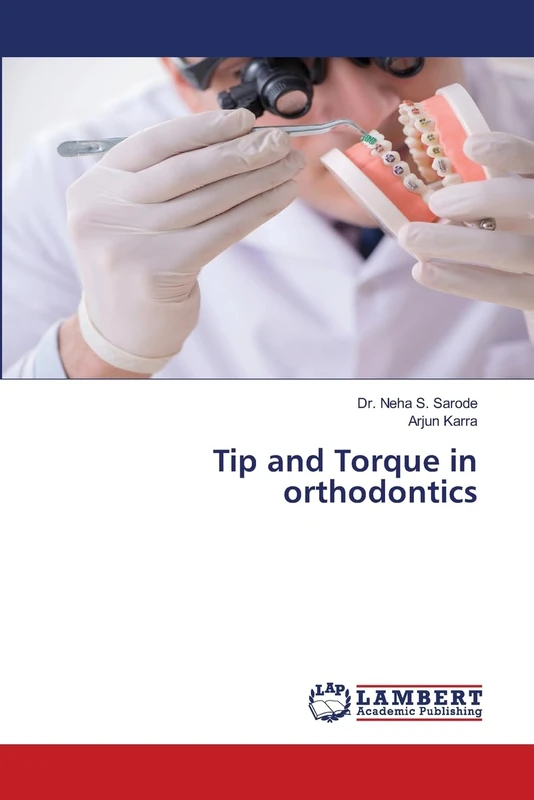 Tip and Torque in orthodontics