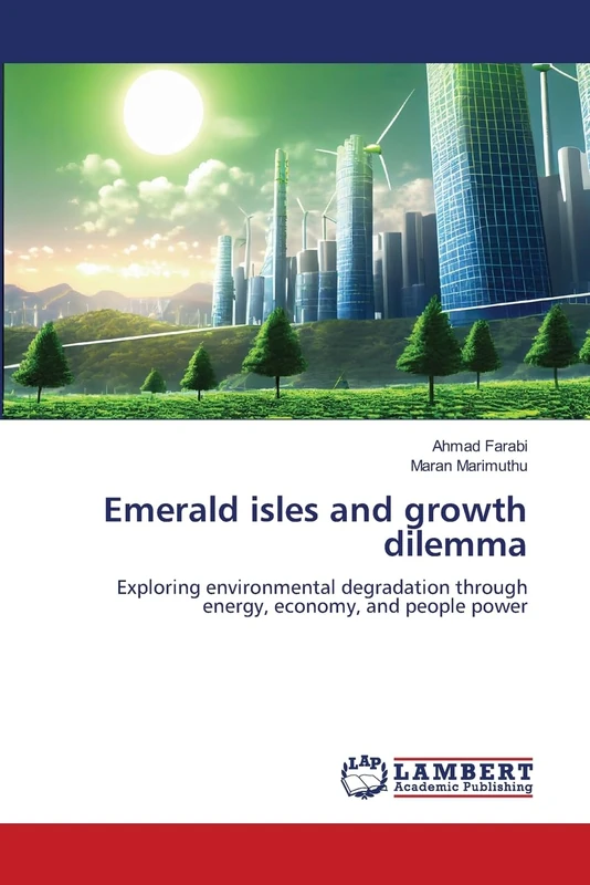 Emerald isles and growth dilemma: Exploring environmental degradation through energy, economy, and people power
