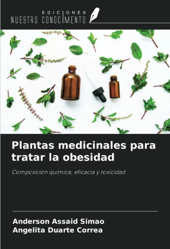 Plantas medicinales para tratar la obesidad: Composición química, eficacia y toxicidad