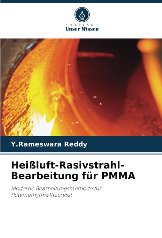 Heißluft-Rasivstrahl-Bearbeitung für PMMA: Moderne Bearbeitungsmethode für Polymethylmethacrylat