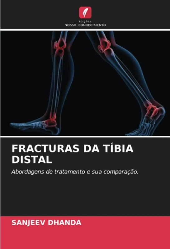 FRACTURAS DA TÍBIA DISTAL: Abordagens de tratamento e sua comparação.