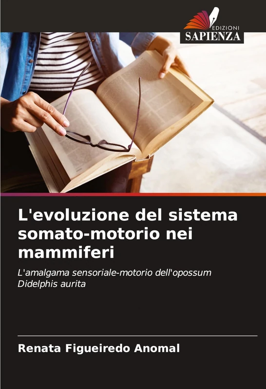 L'evoluzione del sistema somato-motorio nei mammiferi: L'amalgama sensoriale-motorio dell'opossum Didelphis aurita - Image 1