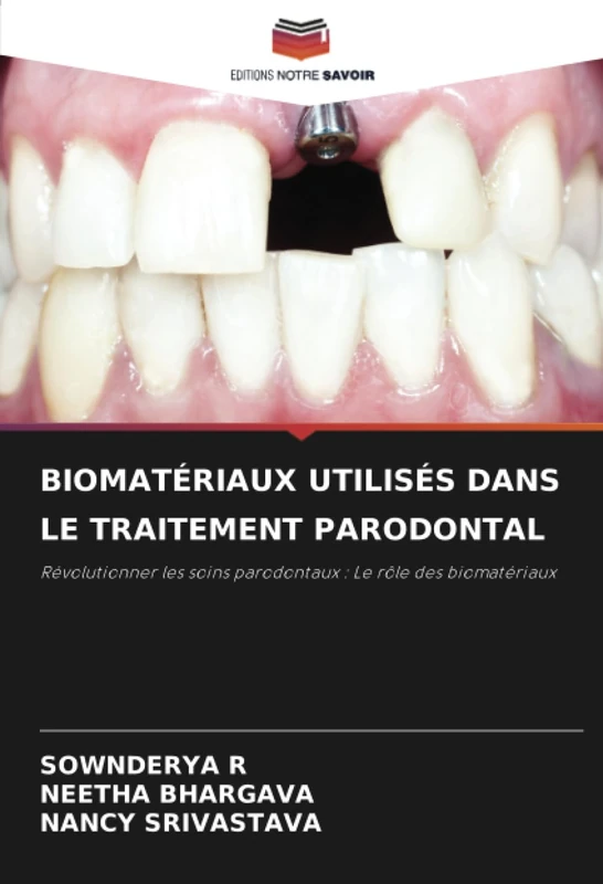 BIOMATÉRIAUX UTILISÉS DANS LE TRAITEMENT PARODONTAL: Révolutionner les soins parodontaux : Le rôle des biomatériaux