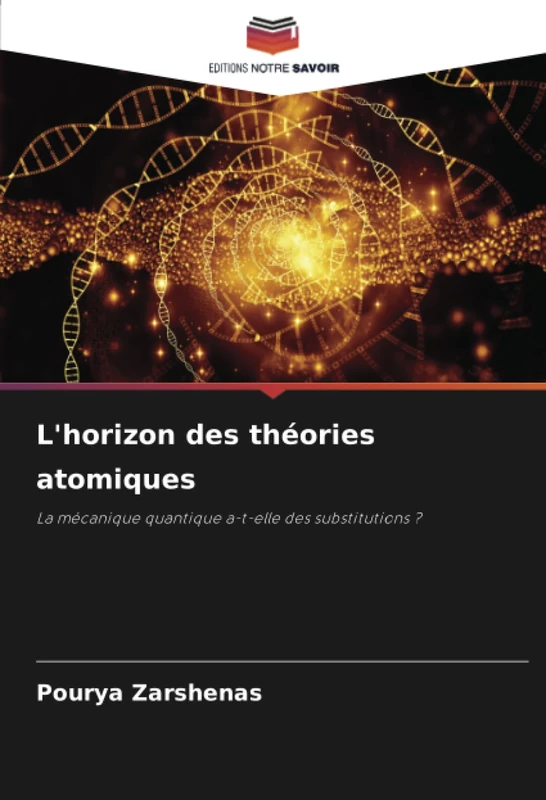 L'horizon des théories atomiques: La mécanique quantique a-t-elle des substitutions ? - Image 1