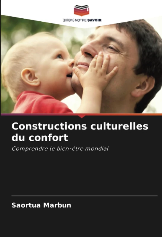 Constructions culturelles du confort: Comprendre le bien-être mondial