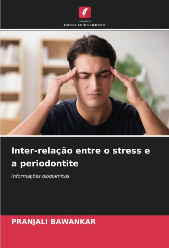 Inter-relação entre o stress e a periodontite: Informações bioquímicas