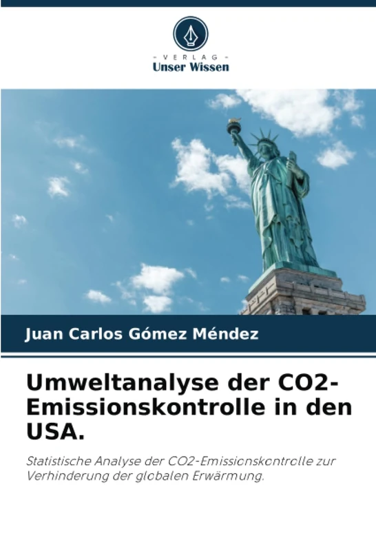 Umweltanalyse der CO2-Emissionskontrolle in den USA.: Statistische Analyse der CO2-Emissionskontrolle zur Verhinderung der globalen Erwärmung. - Image 1
