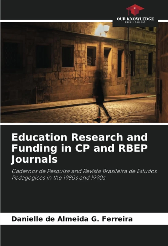 Education Research and Funding in CP and RBEP Journals: Cadernos de Pesquisa and Revista Brasileira de Estudos Pedagógicos in the 1980s and 1990s