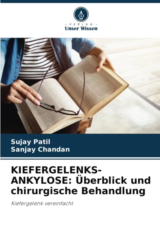 KIEFERGELENKS-ANKYLOSE: Überblick und chirurgische Behandlung: Kiefergelenk vereinfacht