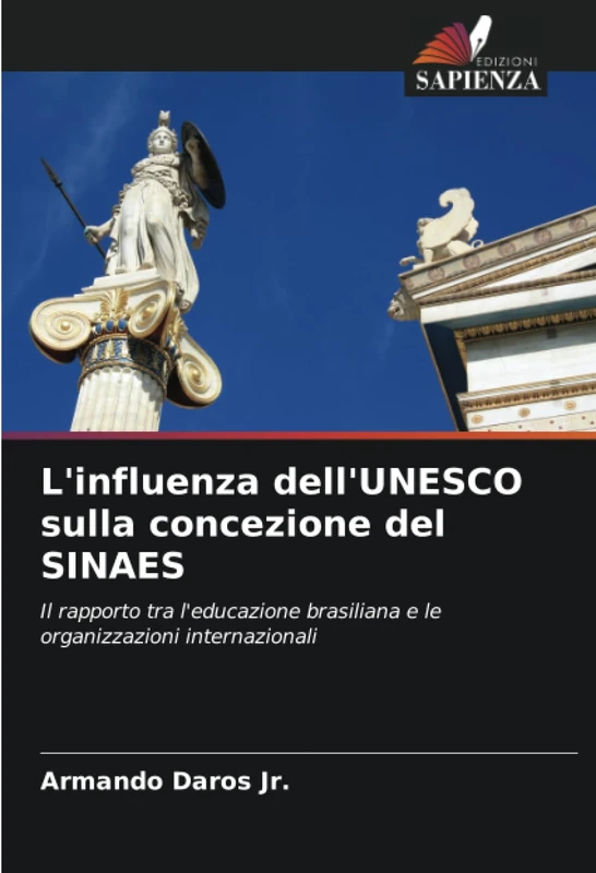 L'influenza dell'UNESCO sulla concezione del SINAES: Il rapporto tra l'educazione brasiliana e le organizzazioni internazionali