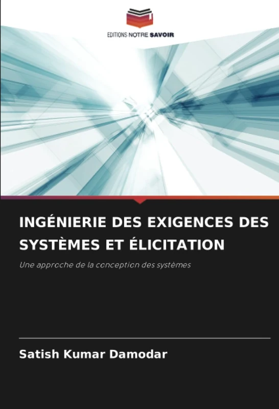 INGÉNIERIE DES EXIGENCES DES SYSTÈMES ET ÉLICITATION: Une approche de la conception des systèmes
