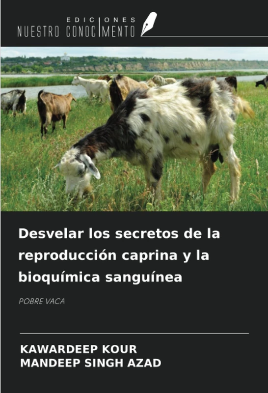Desvelar los secretos de la reproducción caprina y la bioquímica sanguínea: POBRE VACA
