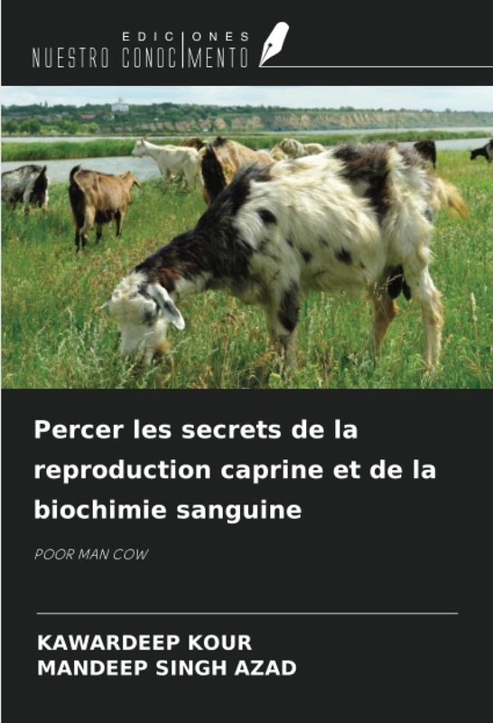Percer les secrets de la reproduction caprine et de la biochimie sanguine: POOR MAN COW