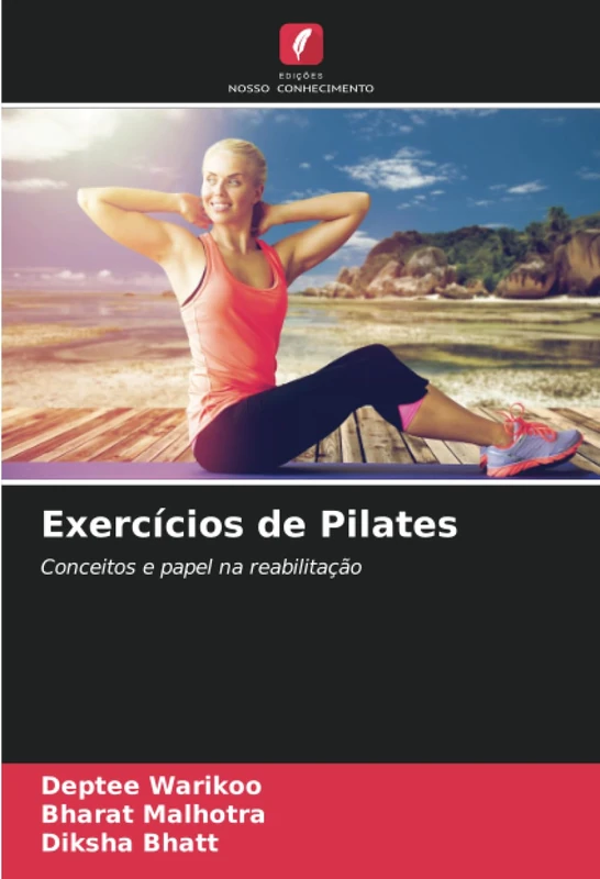 Exercícios de Pilates: Conceitos e papel na reabilitação