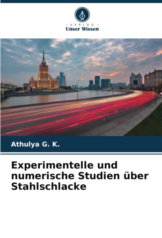 Experimentelle und numerische Studien über Stahlschlacke