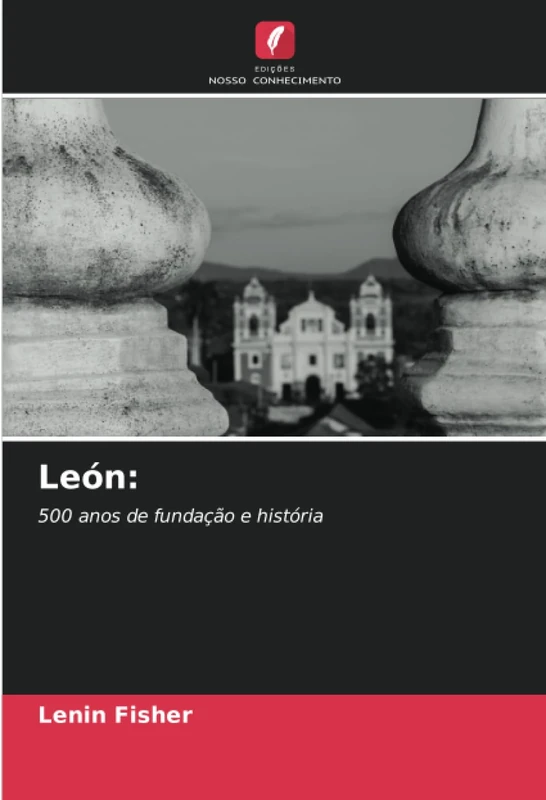 León:: 500 anos de fundação e história