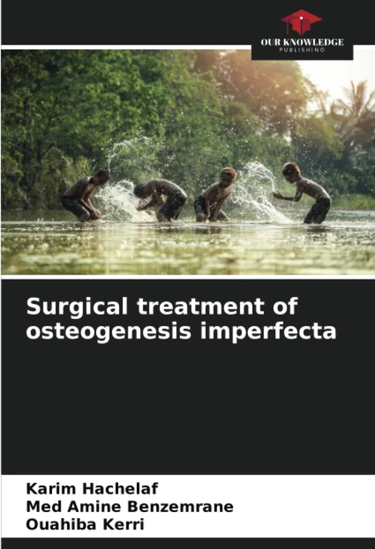 Surgical treatment of osteogenesis imperfecta