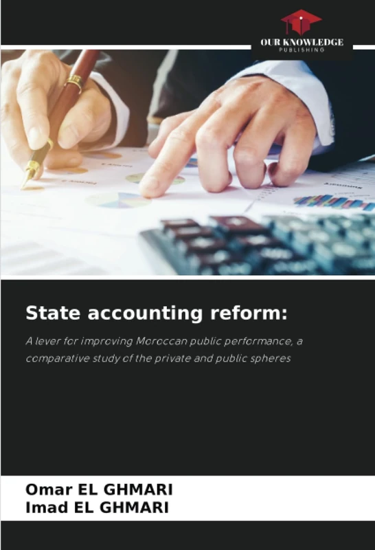 State accounting reform:: A lever for improving Moroccan public performance, a comparative study of the private and public spheres