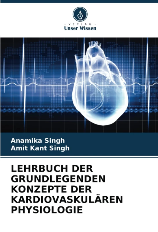 LEHRBUCH DER GRUNDLEGENDEN KONZEPTE DER KARDIOVASKULÄREN PHYSIOLOGIE