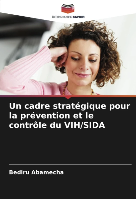 Un cadre stratégique pour la prévention et le contrôle du VIH/SIDA