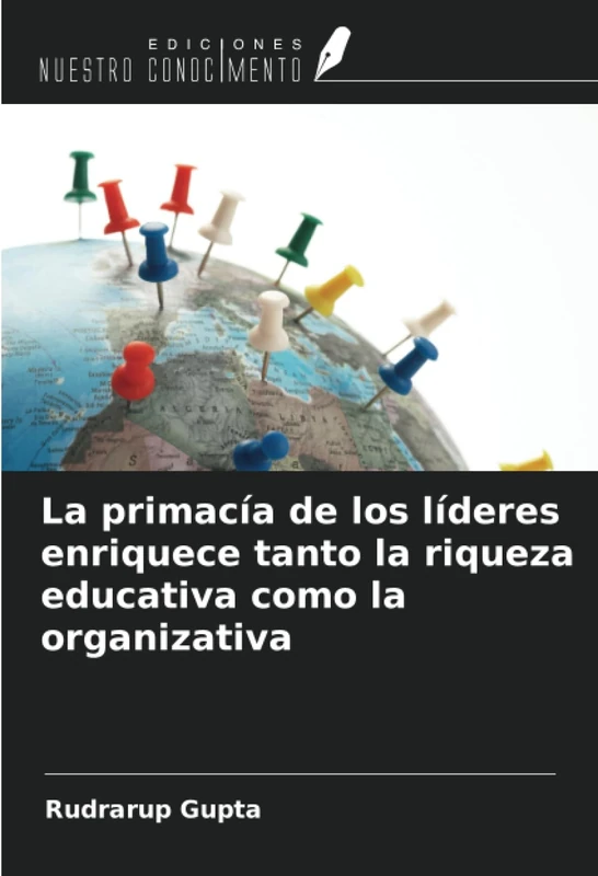 La primacía de los líderes enriquece tanto la riqueza educativa como la organizativa