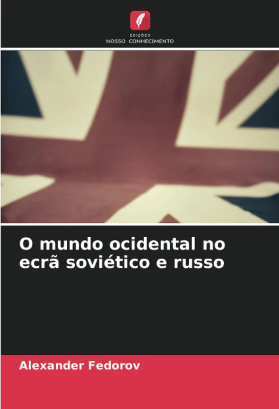O mundo ocidental no ecrã soviético e russo
