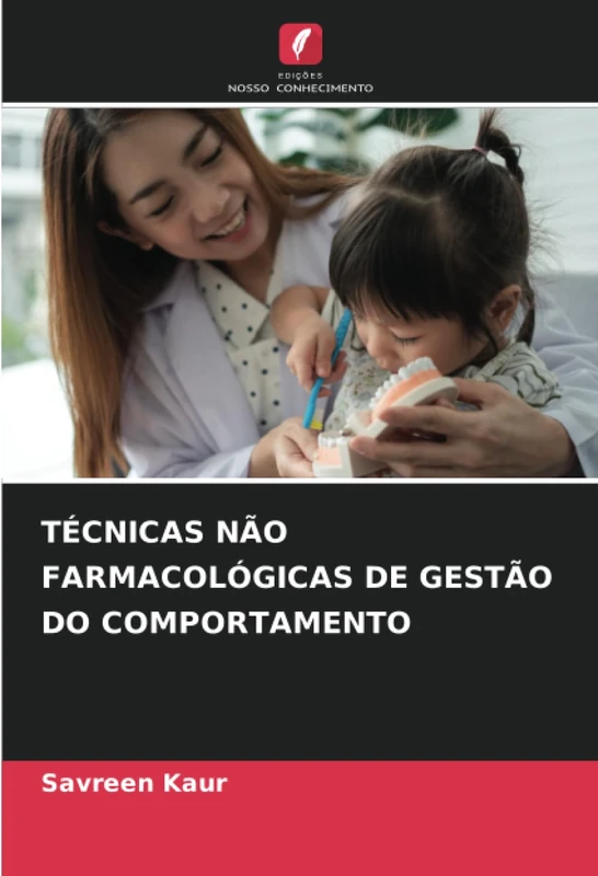 TÉCNICAS NÃO FARMACOLÓGICAS DE GESTÃO DO COMPORTAMENTO