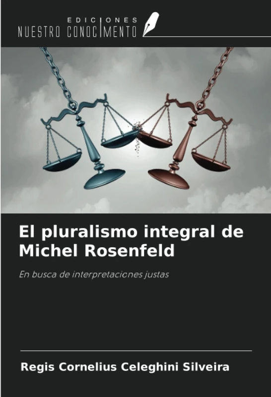 El pluralismo integral de Michel Rosenfeld: En busca de interpretaciones justas - Image 1