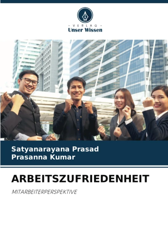 ARBEITSZUFRIEDENHEIT: MITARBEITERPERSPEKTIVE