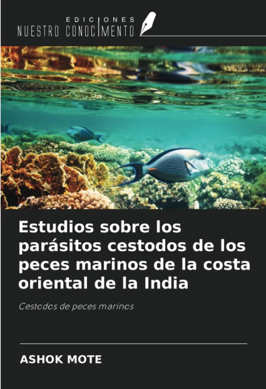 Estudios sobre los parásitos cestodos de los peces marinos de la costa oriental de la India: Cestodos de peces marinos