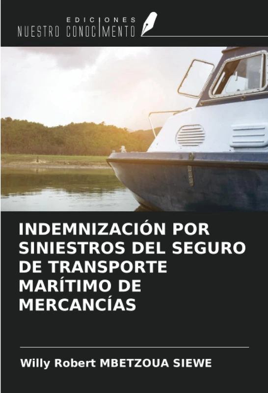INDEMNIZACIÓN POR SINIESTROS DEL SEGURO DE TRANSPORTE MARÍTIMO DE MERCANCÍAS