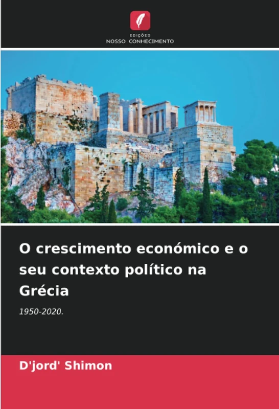O crescimento económico e o seu contexto político na Grécia: 1950-2020.