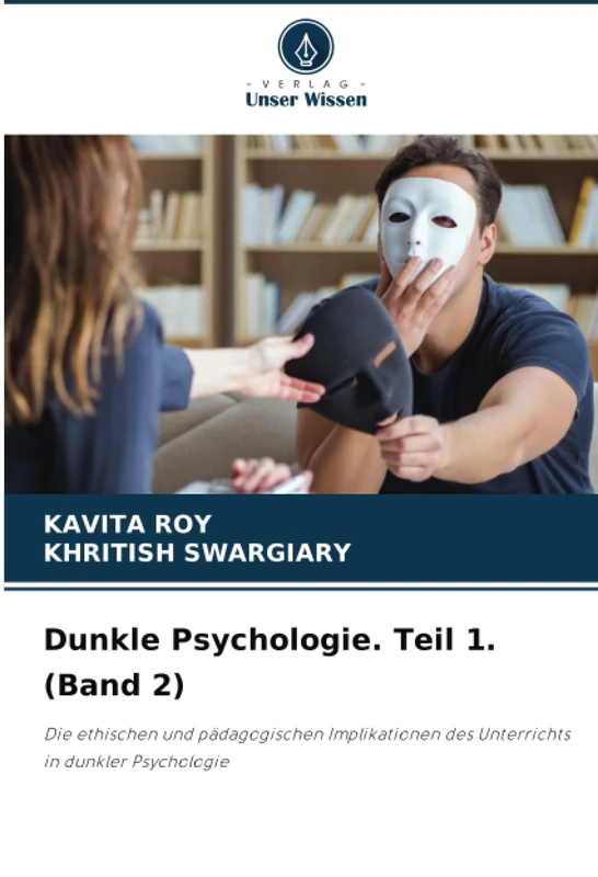 Dunkle Psychologie. Teil 1. (Band 2): Die ethischen und pädagogischen Implikationen des Unterrichts in dunkler Psychologie - Image 1