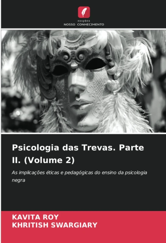 Psicologia das Trevas. Parte II. (Volume 2): As implicações éticas e pedagógicas do ensino da psicologia negra - Image 1