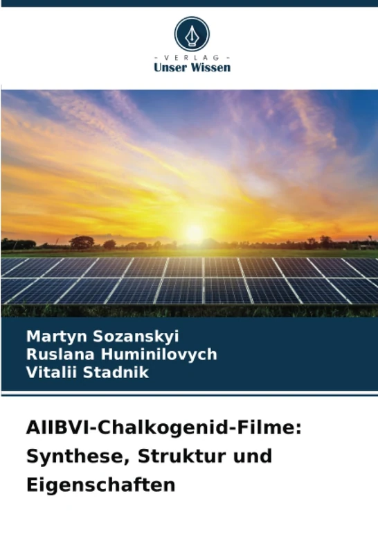 AIIBVI-Chalkogenid-Filme: Synthese, Struktur und Eigenschaften