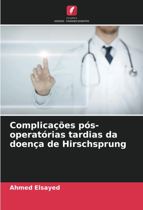 Complicações pós-operatórias tardias da doença de Hirschsprung