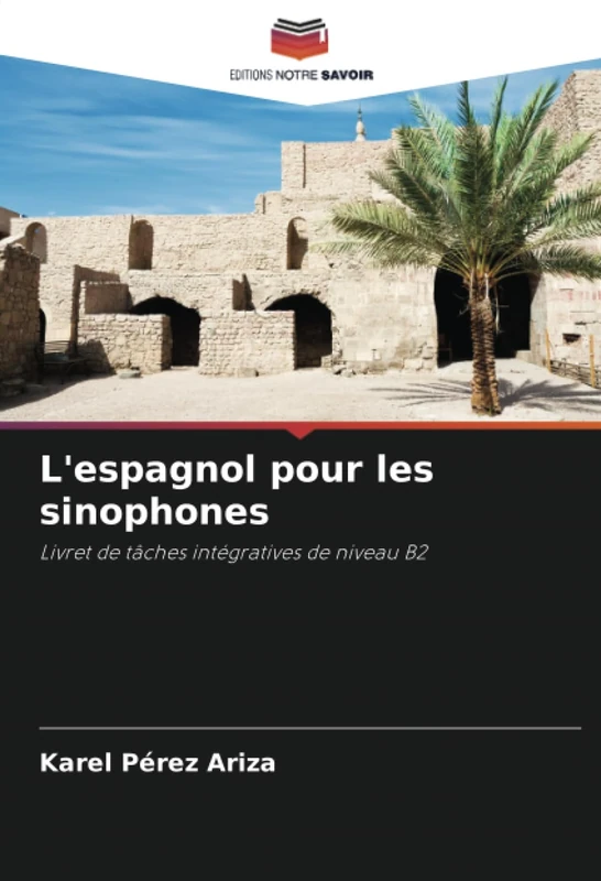 L'espagnol pour les sinophones: Livret de tâches intégratives de niveau B2 - Image 1