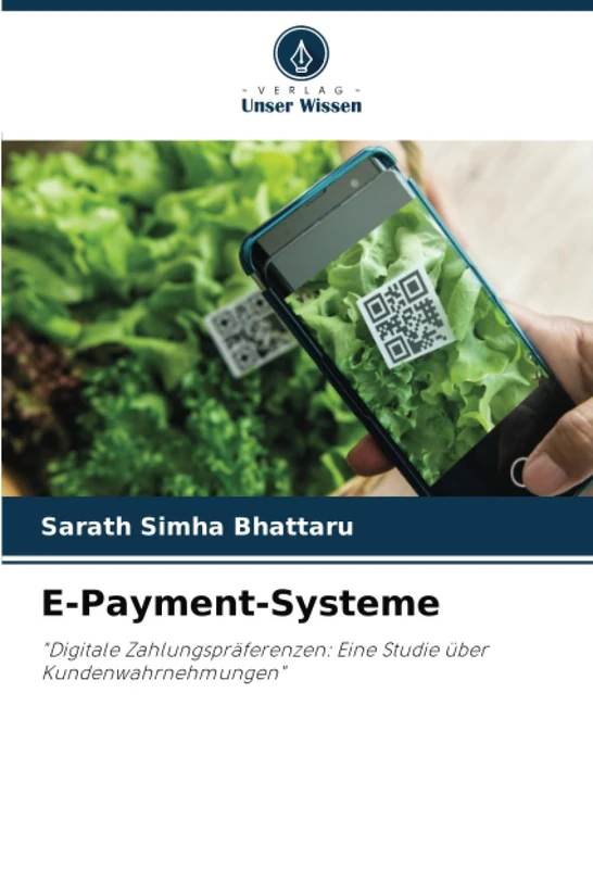 E-Payment-Systeme: "Digitale Zahlungspräferenzen: Eine Studie über Kundenwahrnehmungen"