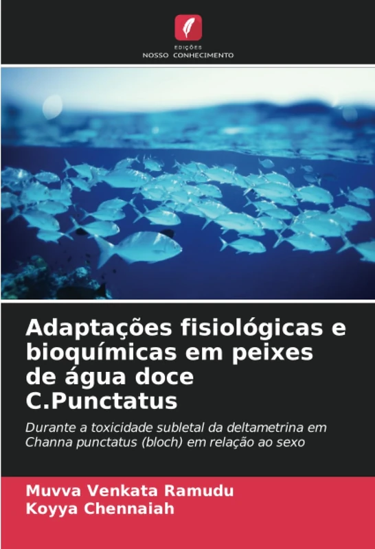 Adaptações fisiológicas e bioquímicas em peixes de água doce C.Punctatus: Durante a toxicidade subletal da deltametrina em Channa punctatus (bloch) em relação ao sexo