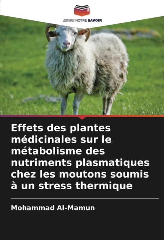 Effets des plantes médicinales sur le métabolisme des nutriments plasmatiques chez les moutons soumis à un stress thermique