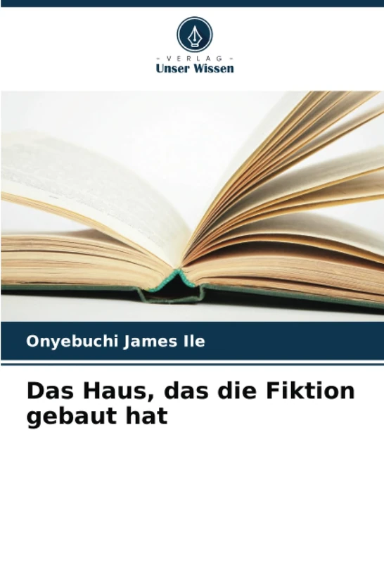 Das Haus, das die Fiktion gebaut hat