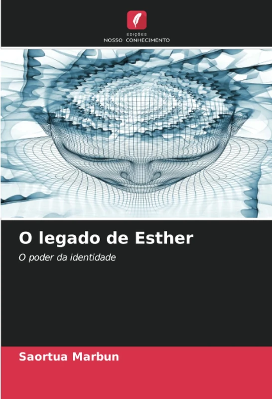 O legado de Esther: O poder da identidade