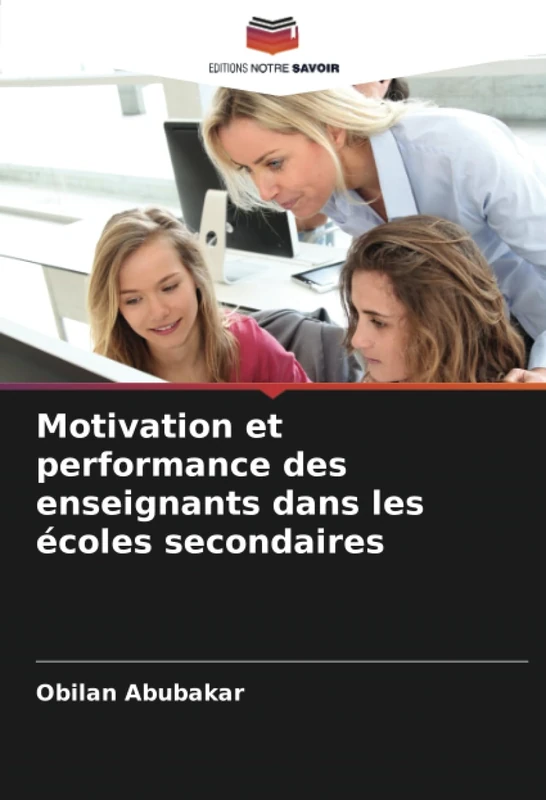 Motivation et performance des enseignants dans les écoles secondaires
