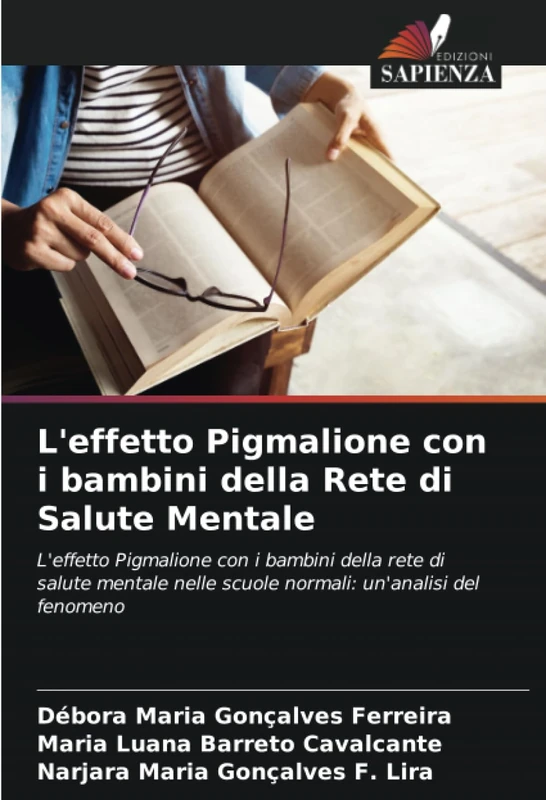 L'effetto Pigmalione con i bambini della Rete di Salute Mentale: L'effetto Pigmalione con i bambini della rete di salute mentale nelle scuole normali: un'analisi del fenomeno