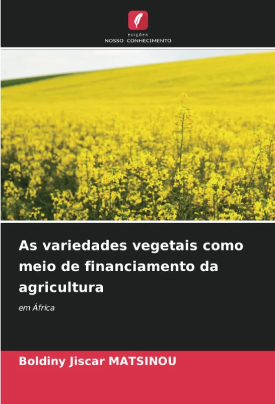 As variedades vegetais como meio de financiamento da agricultura: em África
