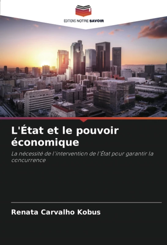 L'État et le pouvoir économique: La nécessité de l'intervention de l'État pour garantir la concurrence - Image 1