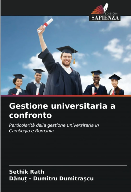 Gestione universitaria a confronto: Particolarità della gestione universitaria in Cambogia e Romania